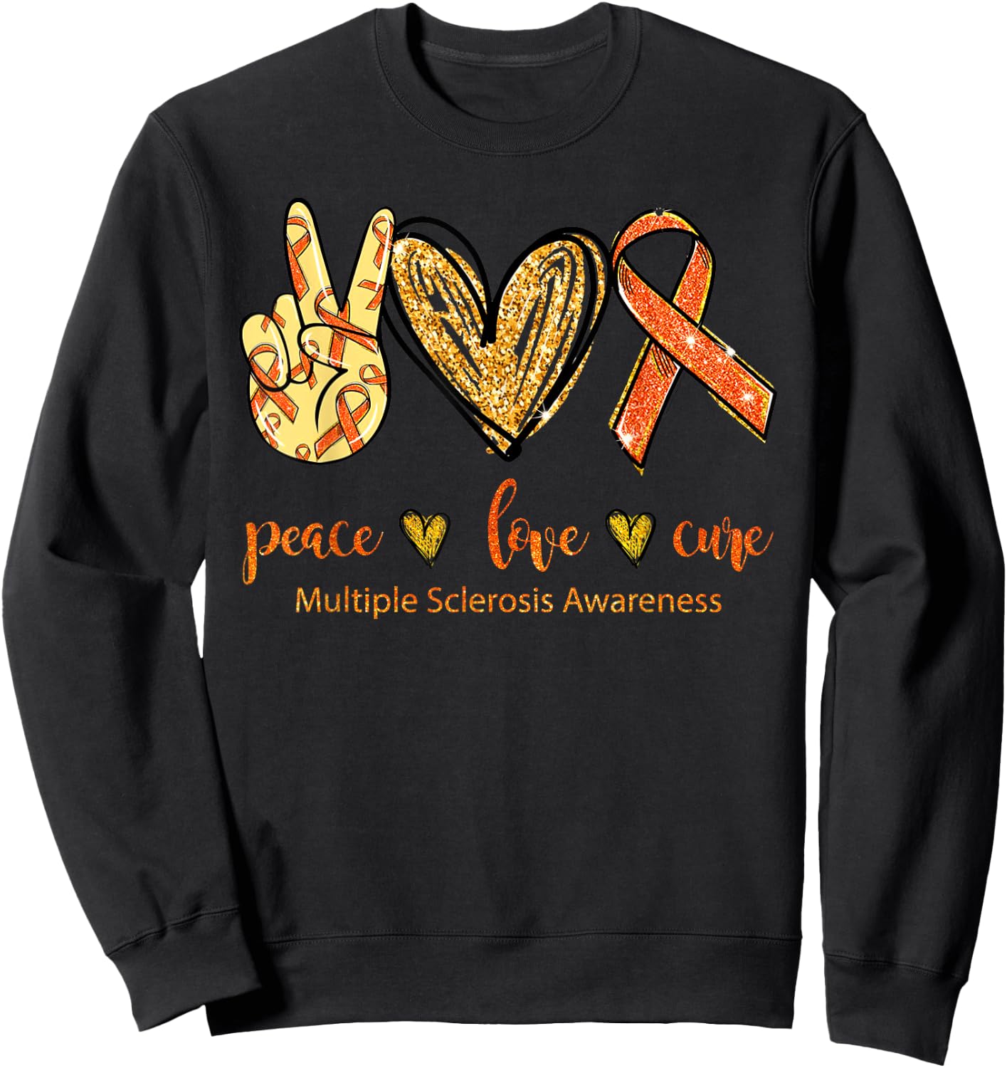 Peace Love Cure Multiple Sclerosis Awareness Sweatshirt - Sweatshirt | Black