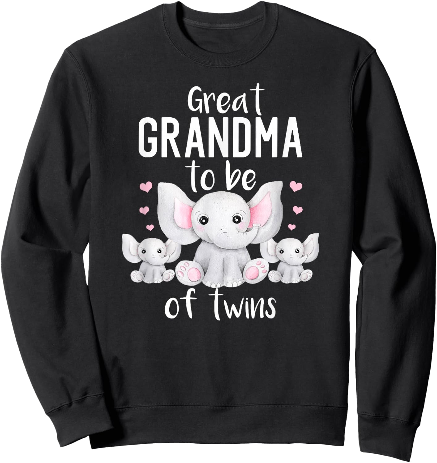 Great Grandma To Be Of Twins Elephant Baby Shower Sweatshirt - Sweatshirt | Black