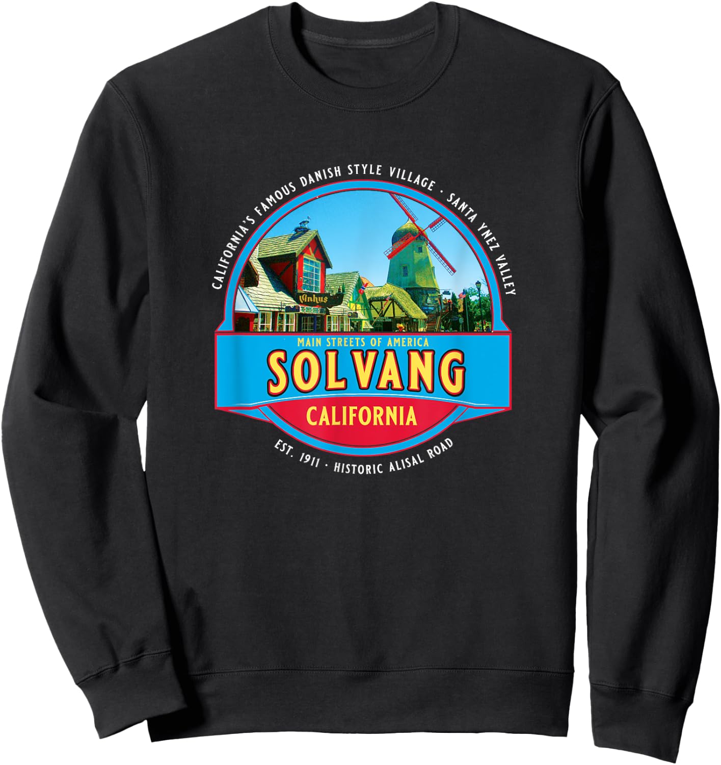 Solvang California USA Danish Village Santa Ynez Valley Sweatshirt - Sweatshirt | Black