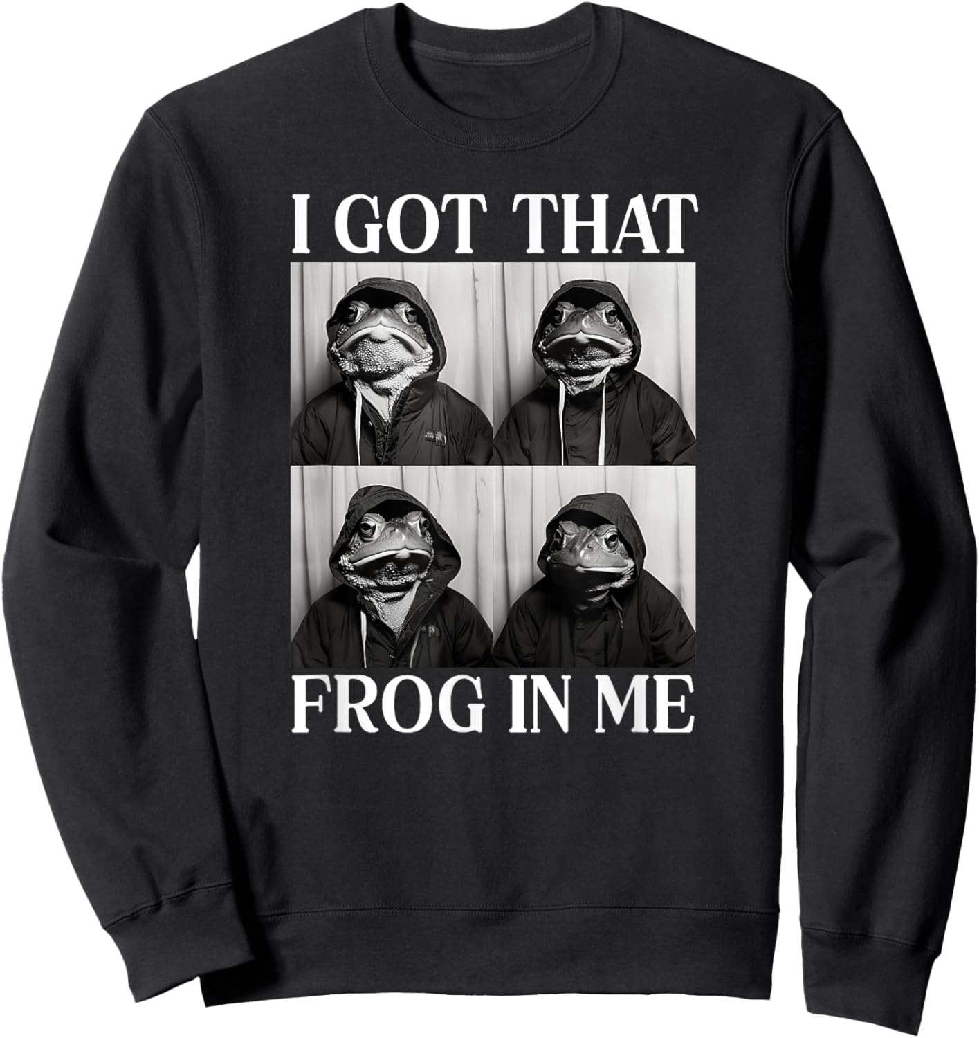 I Got That Frog In Me Sweatshirt - Sweatshirt | Black