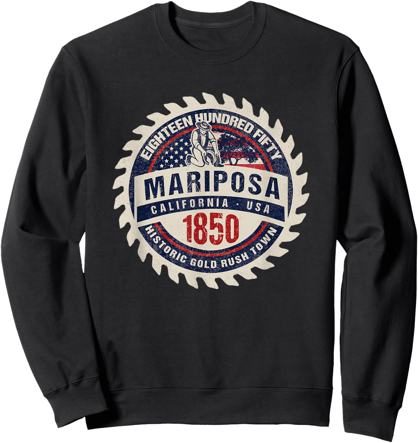 Mariposa California Historic Gold Rush Mining Town Souvenir Sweatshirt - Sweatshirt | Black