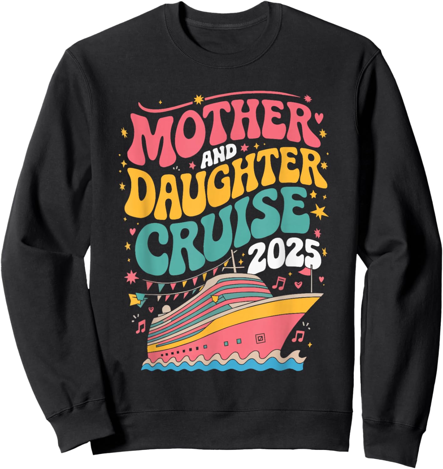 Mother And Daughter Cruise 2025 Sweatshirt - Sweatshirt | Black