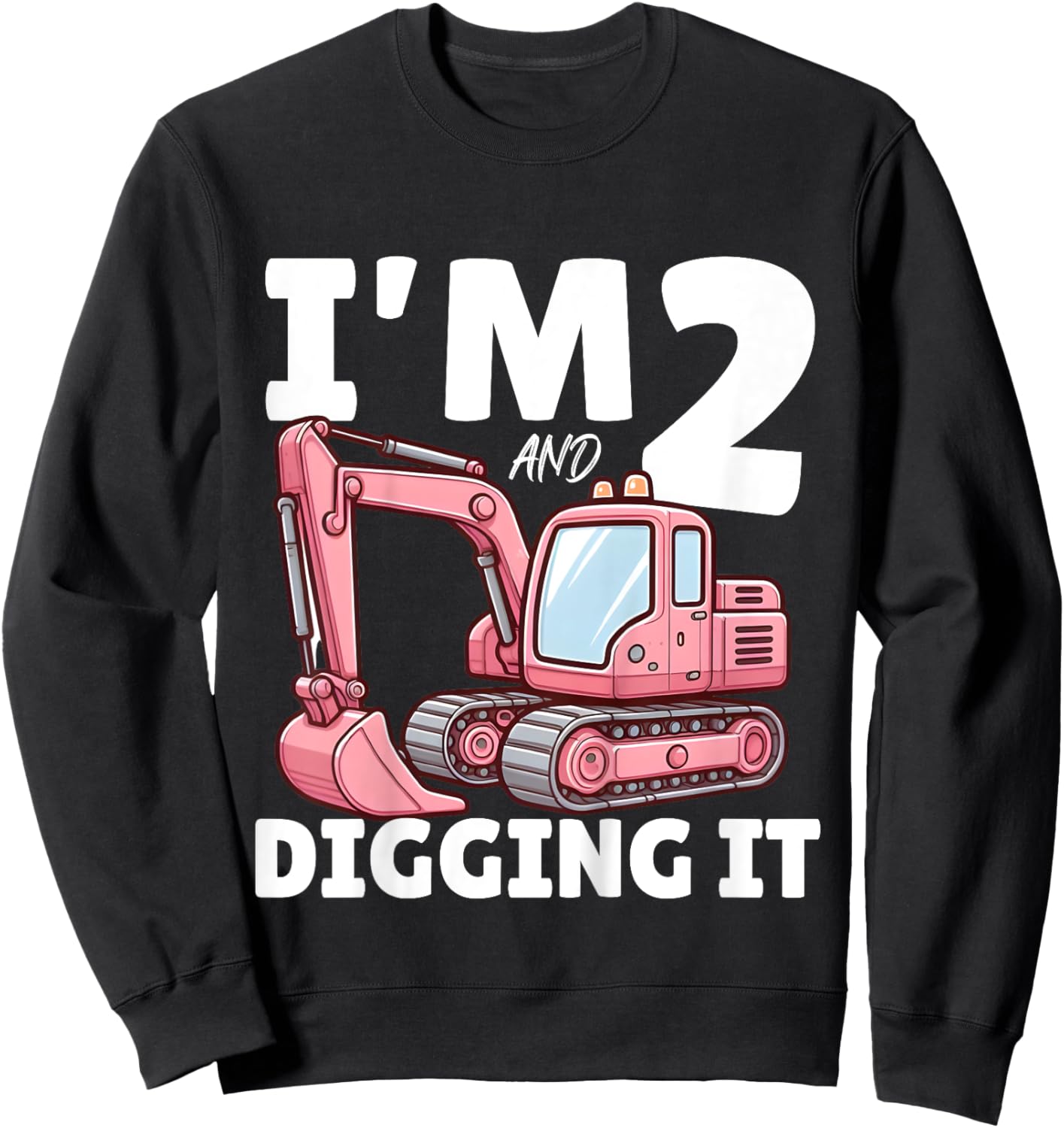 Kids I'm 2 And Digging It 2 Years Girls 2nd Birthday Excavator Sweatshirt - Sweatshirt | Black