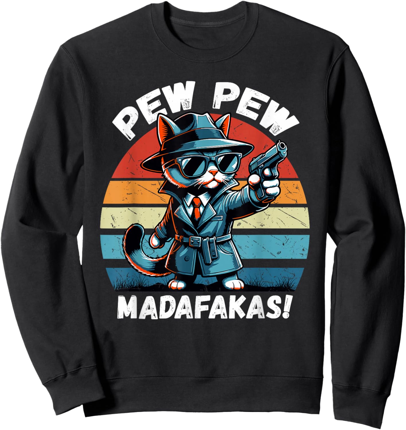 Pew Pew Madafakas Retro Vintage Funny Crazy Detective Cat Sweatshirt - Sweatshirt | Black