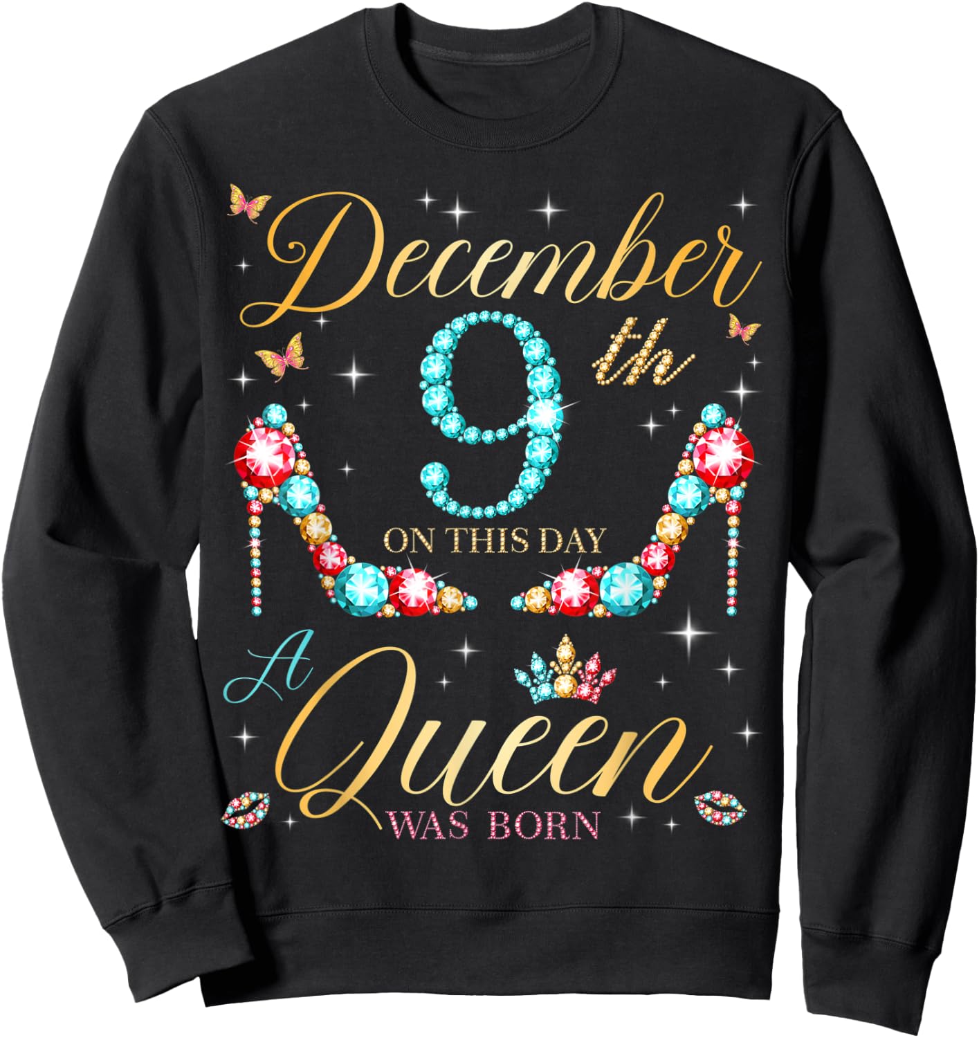 On December 9th A Queen Was Born on December 9 Birthday Sweatshirt - Sweatshirt | Black