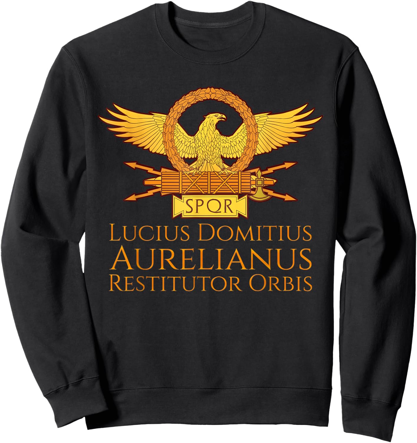 Ancient Roman Emperor Aurelian - Restitutor Orbis. SPQR Rome Sweatshirt - Sweatshirt | Black