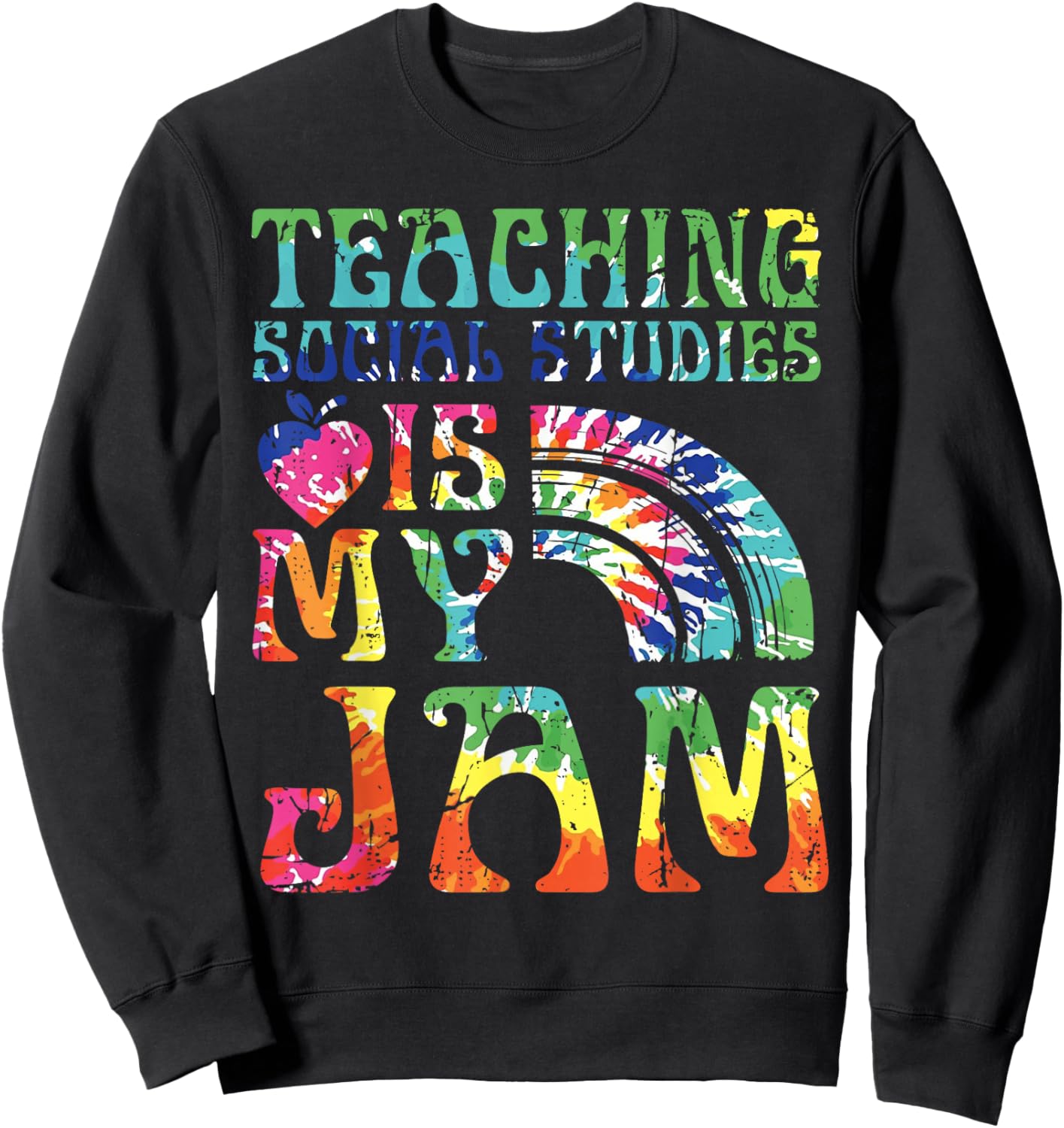 Tie Dye Teaching Social Studies Is My Jam Sunglasses Teacher Sweatshirt - Sweatshirt | Black