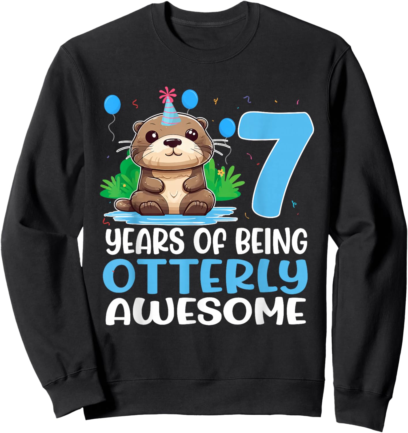 7 Years Of Being Otterly Awesome 7th Birthday Cute Otter Sweatshirt - Sweatshirt | Black