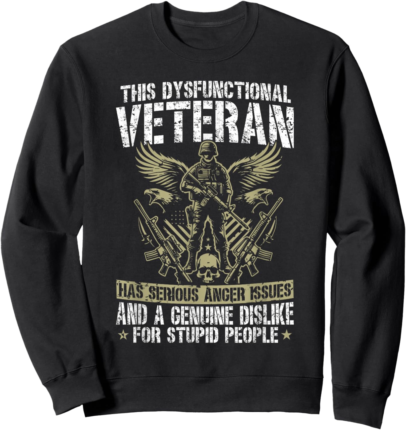 Dysfunctional Veteran disgruntled veteran Sweatshirt - Sweatshirt | Black