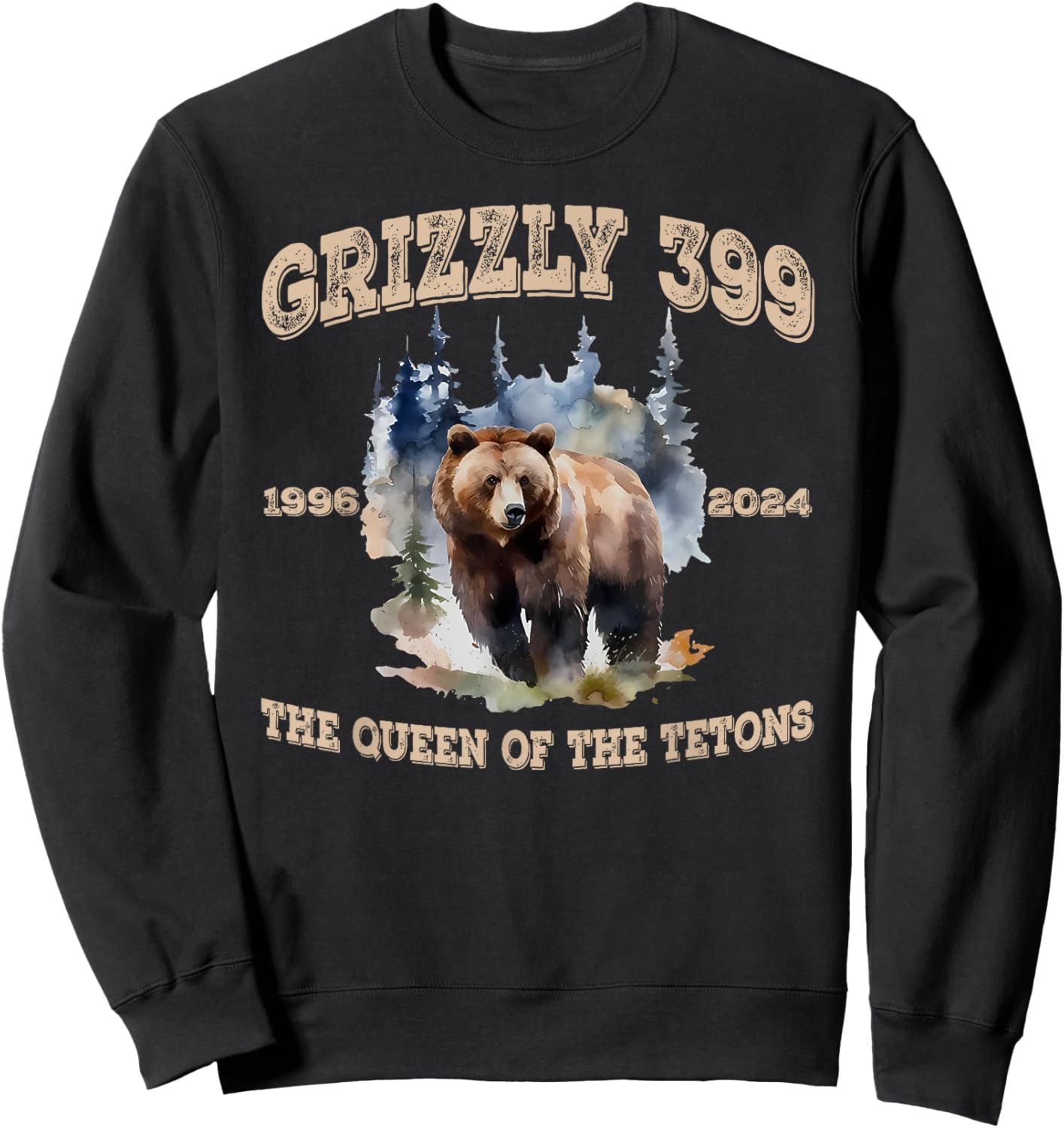 Queen Of The Tetons Grizzly 399 Bear National Park 1996-2024 Sweatshirt - Sweatshirt | Black