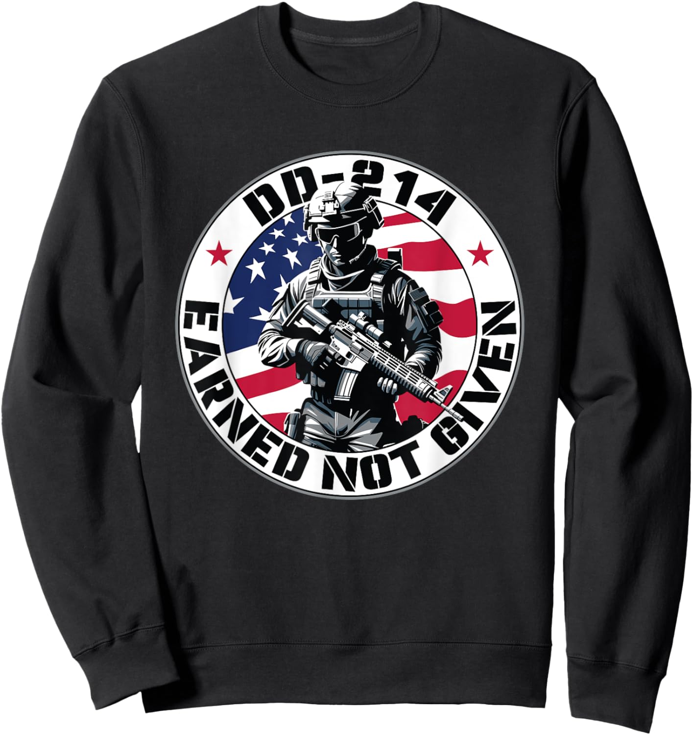 DD-214 Earned Not Given Military Discharge from Active Duty Sweatshirt - Sweatshirt | Black