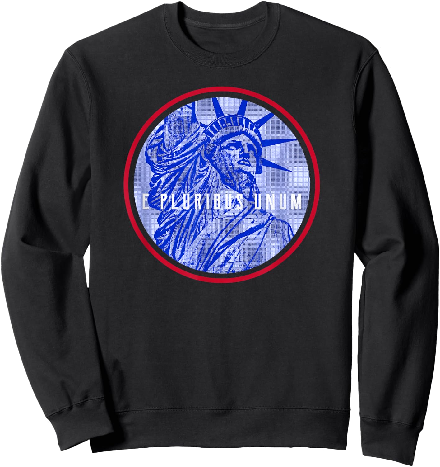 American Patriot E Pluribus Unum Statue Of Liberty Sweatshirt - Sweatshirt | Black