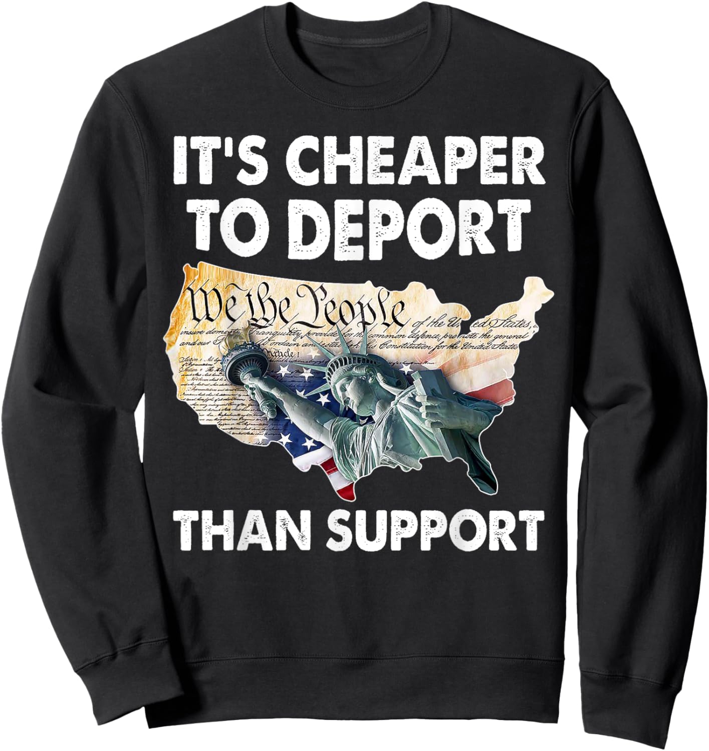It's Cheaper To Deport Than Support Sweatshirt - Sweatshirt | Black