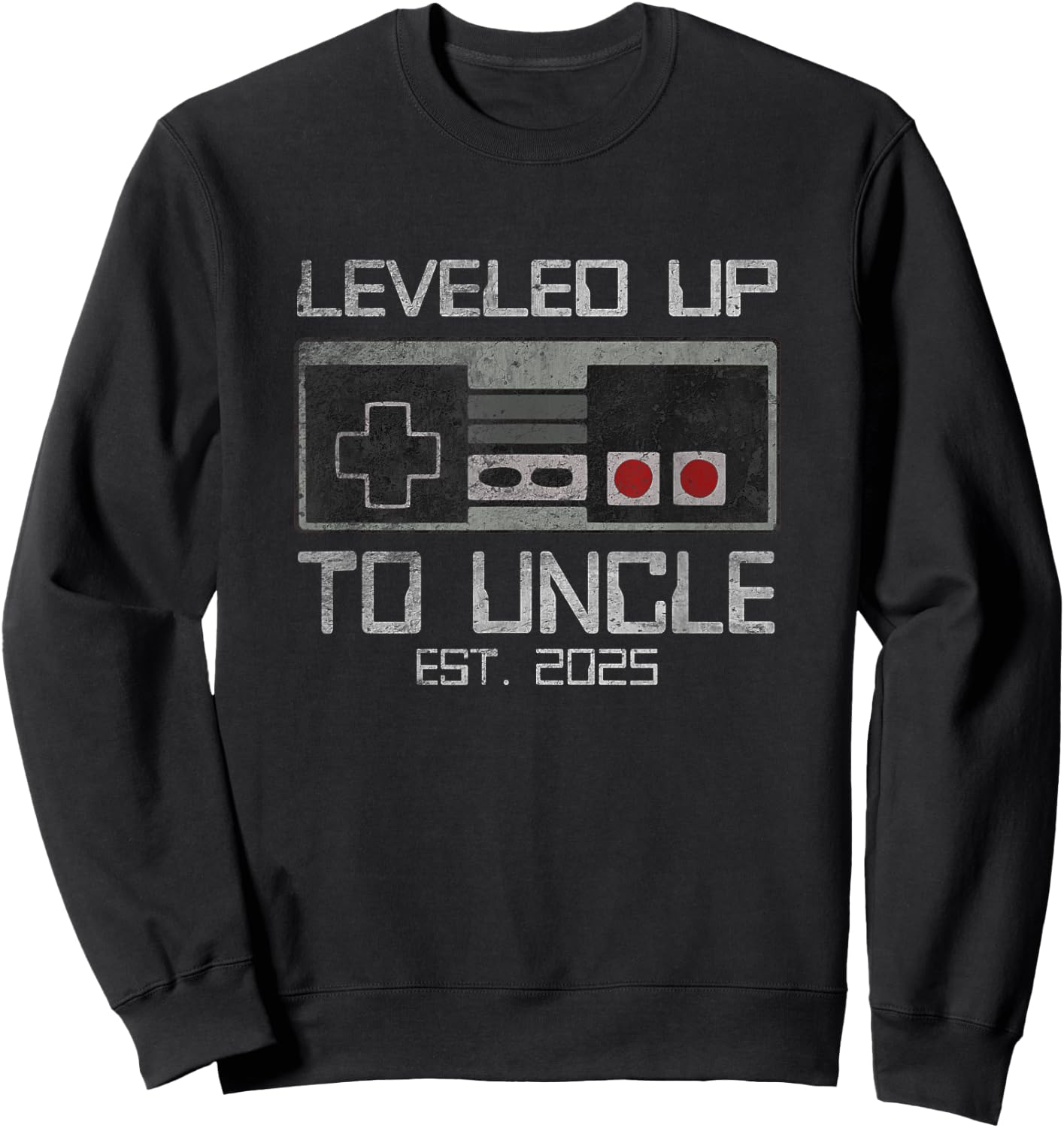 I Leveled Up To Uncle 2025 Promoted To First Time New Uncle Sweatshirt - Sweatshirt | Black
