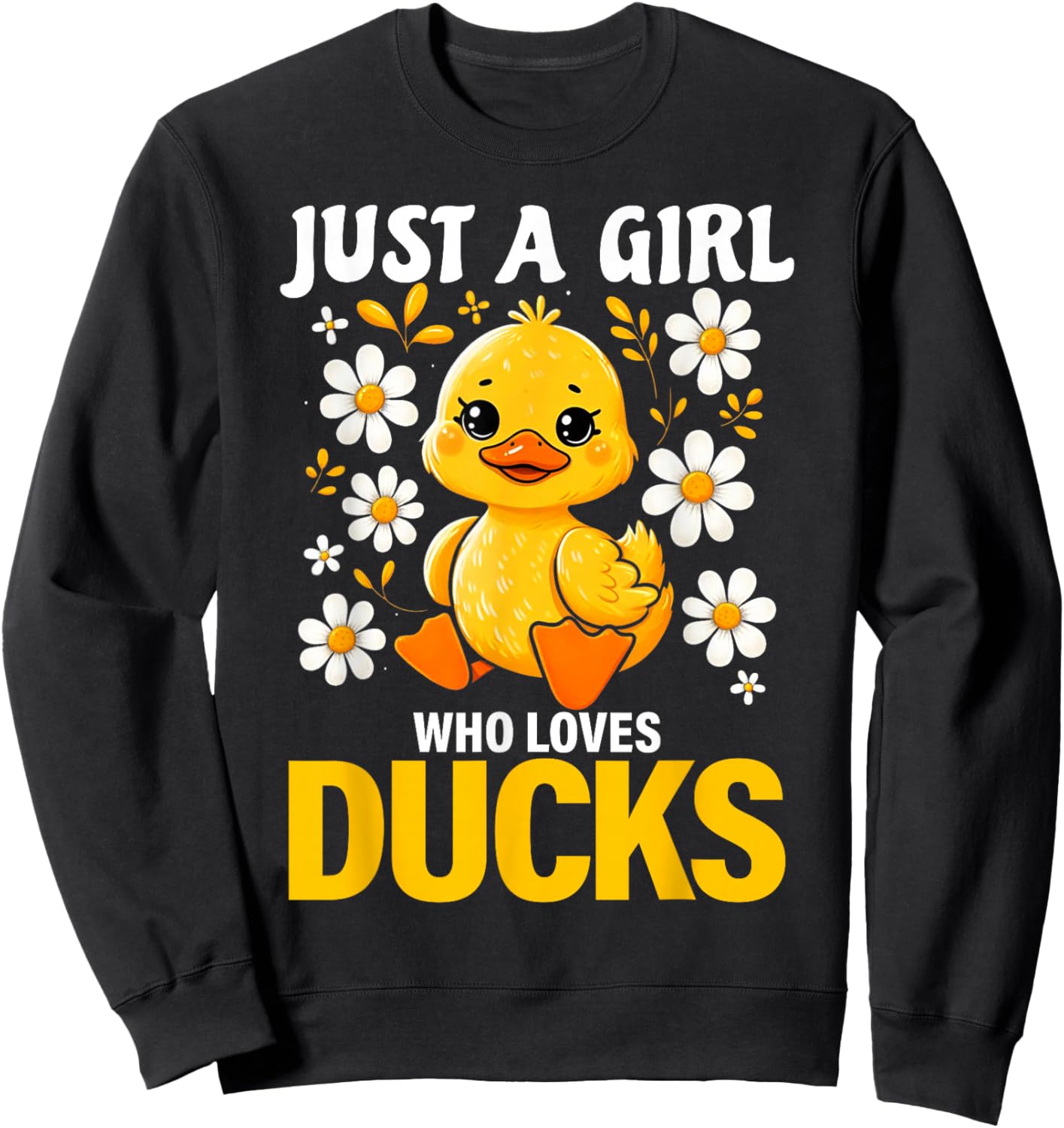 Just a Girl Who Loves Ducks Shirt Girl Cute Funny Duck Gifts Sweatshirt - Sweatshirt | Black