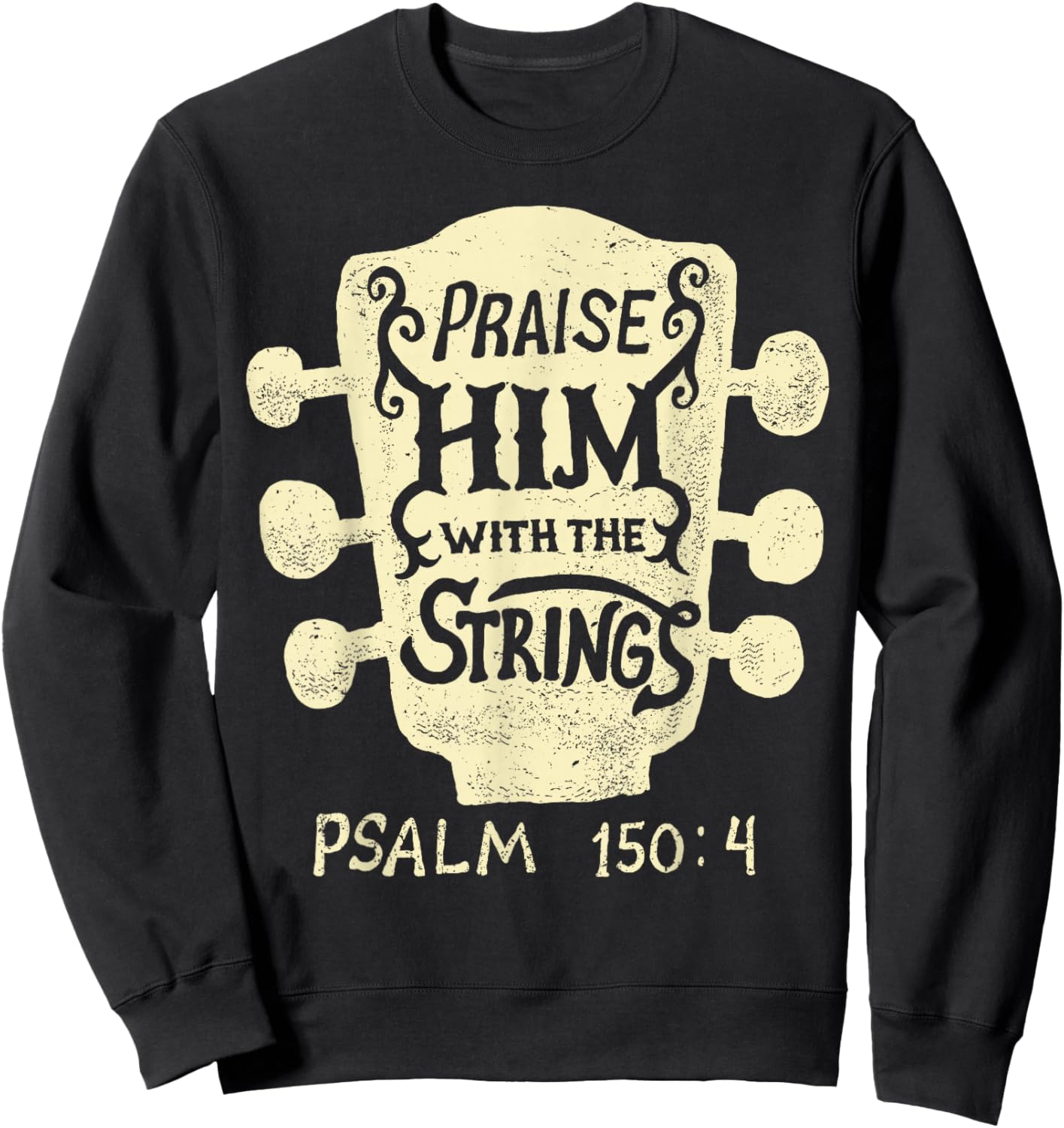Guitarists Praise Him with The Strings Acoustic Guitar Music Sweatshirt - Sweatshirt | Black