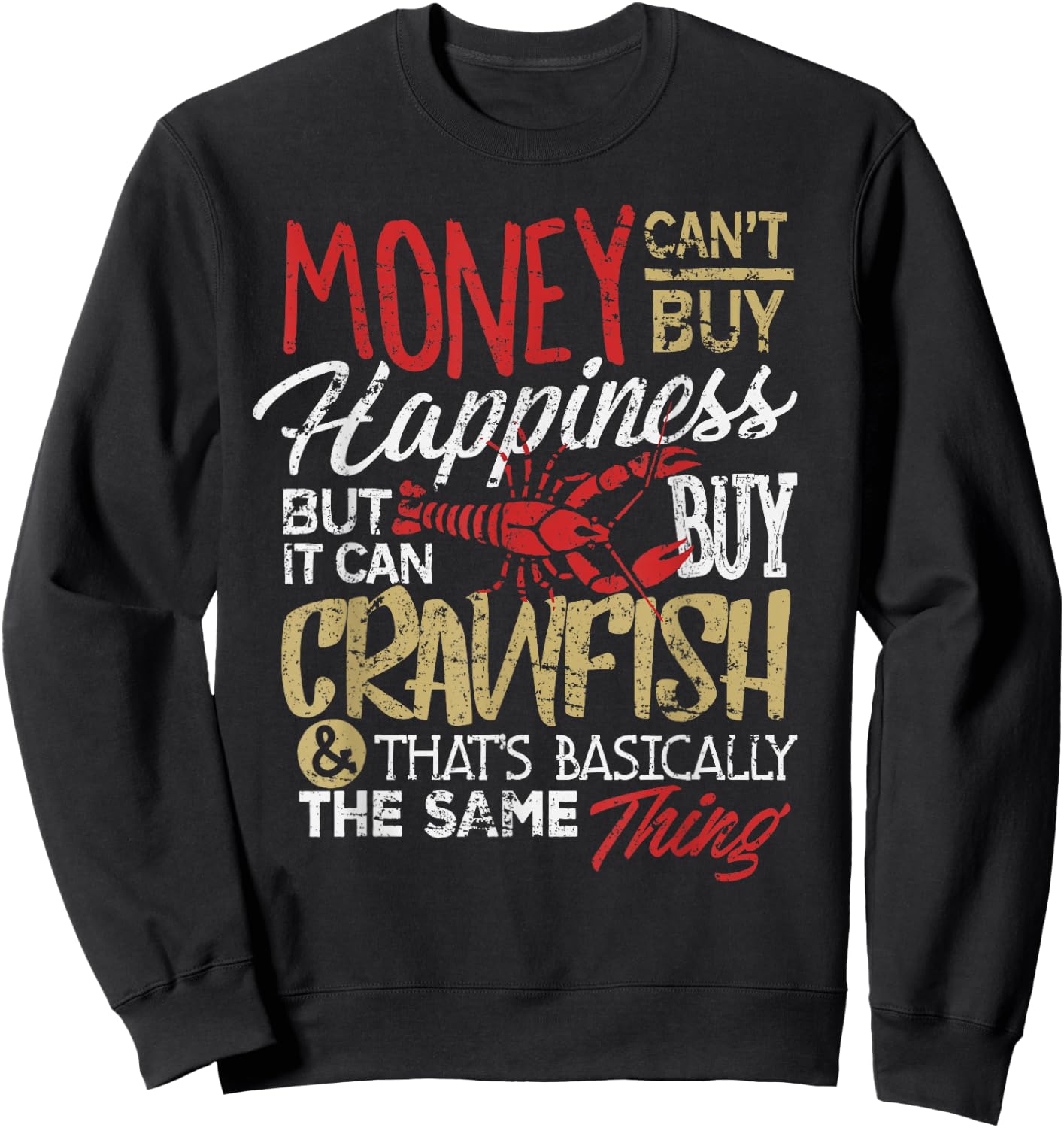 Funny Crawfish Eating Shirt Cajun Boil Louisiana Party Sweatshirt - Sweatshirt | Black