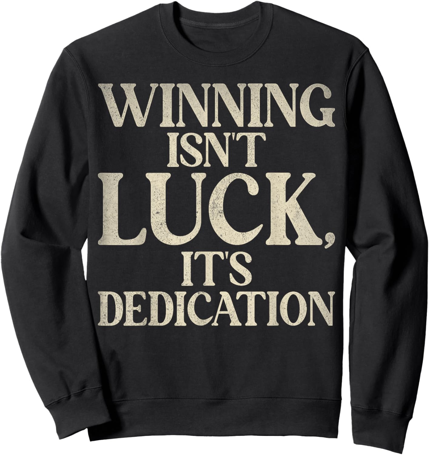 Winning isnt luck its Dedication Sport Team Sweatshirt - Sweatshirt | Black