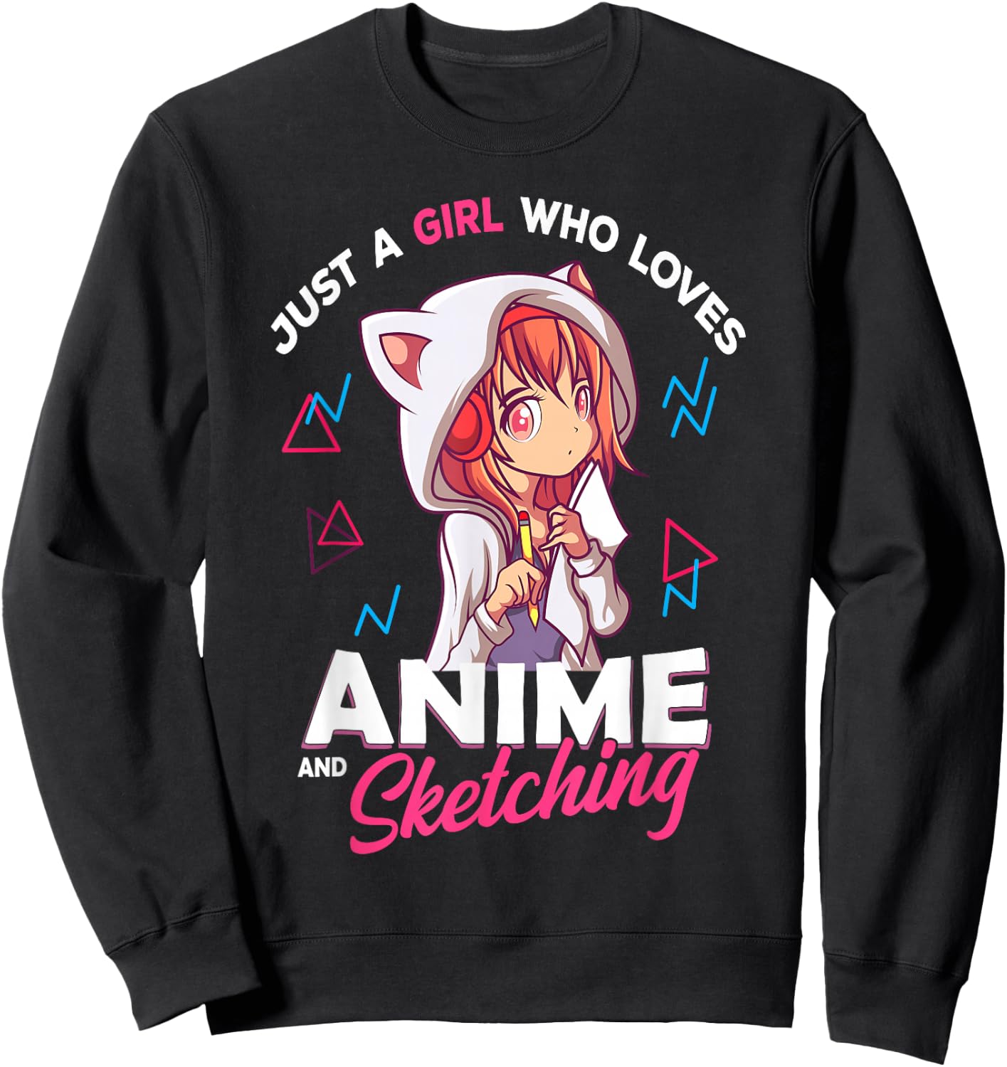 Just A Girl Who Loves Anime and Sketching Otaku Anime Merch Small Sweatshirt - Sweatshirt | Black