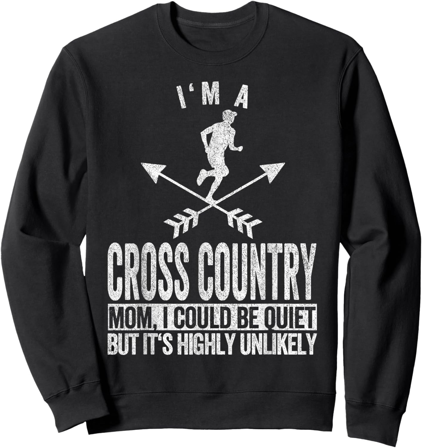 Funny Cross Country Mom Quote Cross Country Running Sweatshirt - Sweatshirt | Black