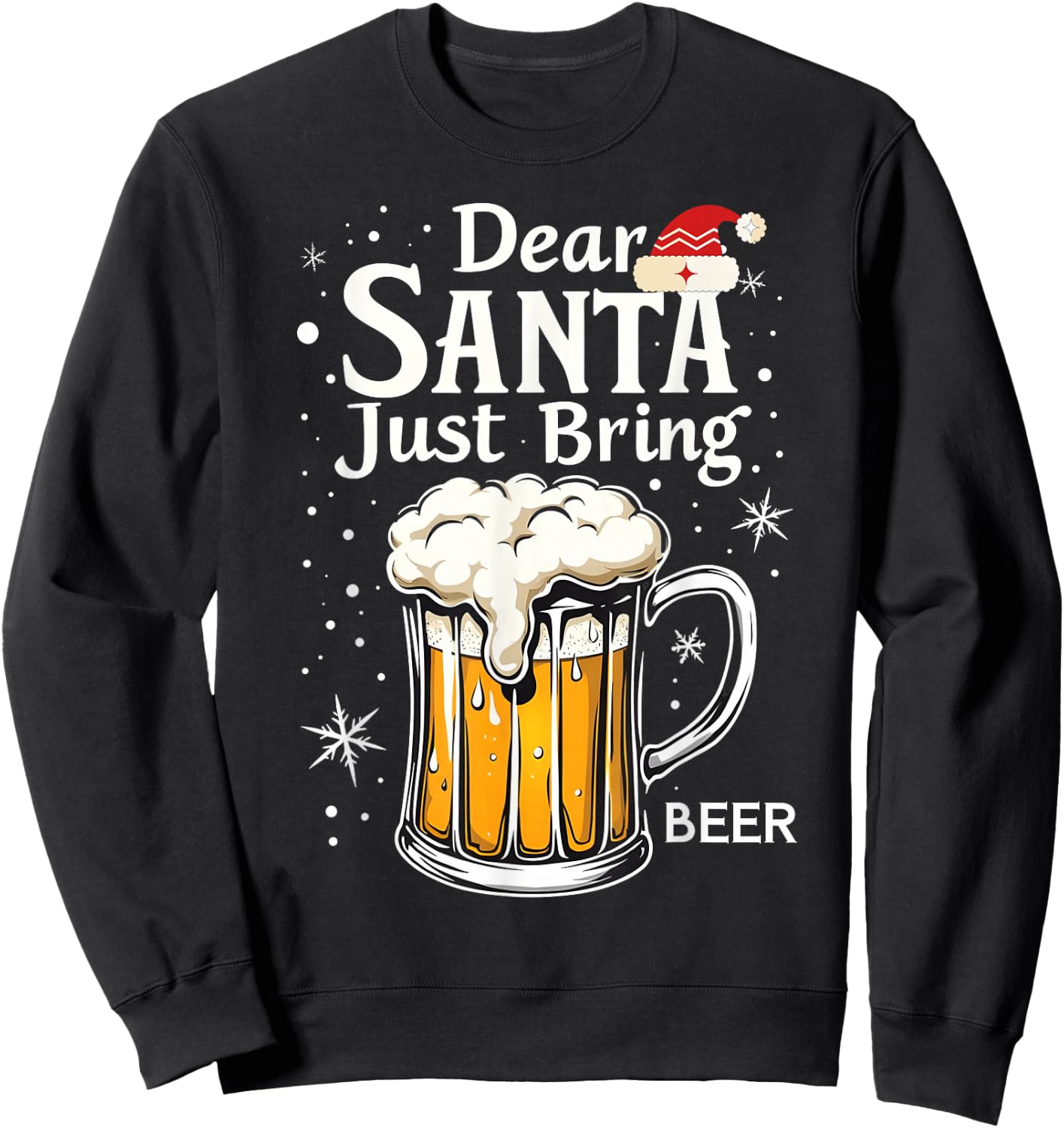 Dear Santa Just Bring Beer Holiday Cheers Sweatshirt - Sweatshirt | Black