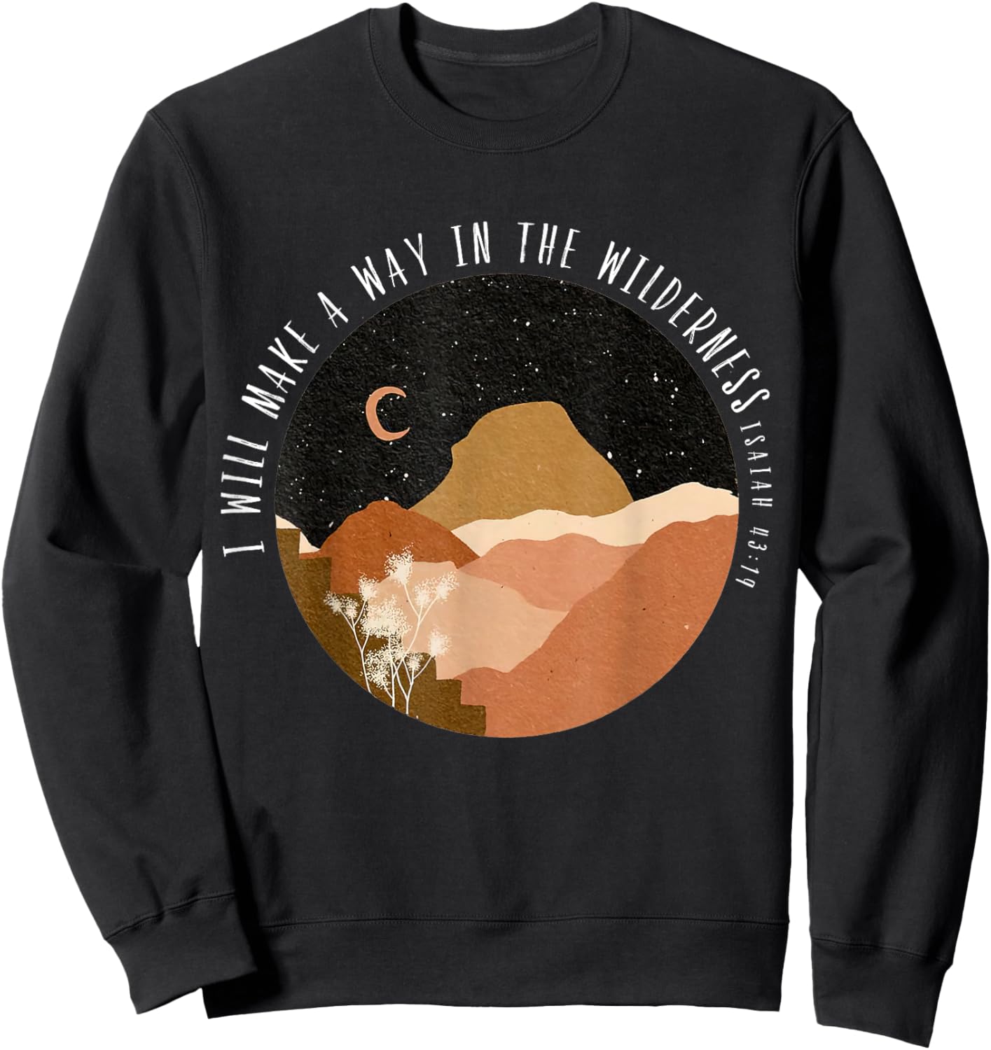 I-Will Make A Way In The Wilderness Isaiah 43:19 Bible Verse Sweatshirt - Sweatshirt | Black