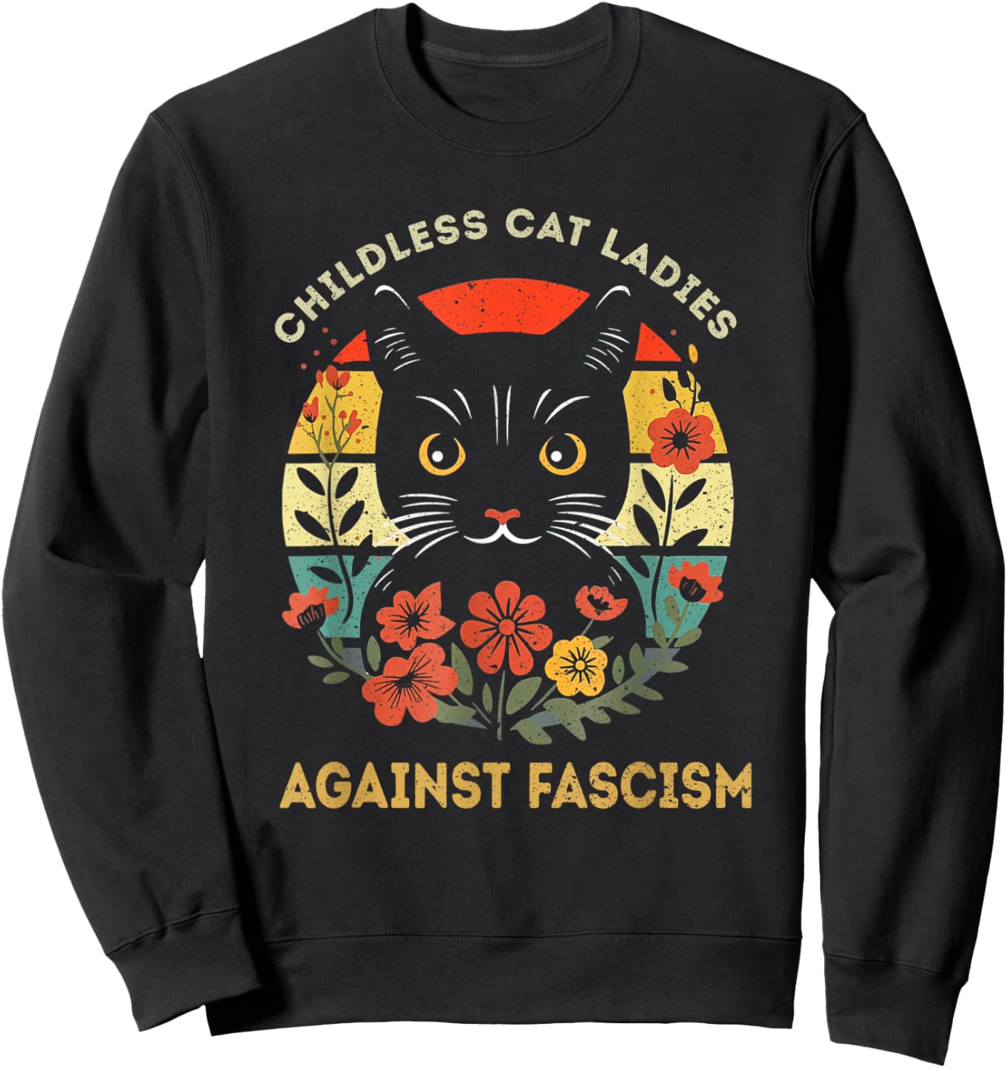 Childless Cat Ladies Against Fascism Funny Cat Feminist , Small, Black Sweatshirt - Sweatshirt | Black