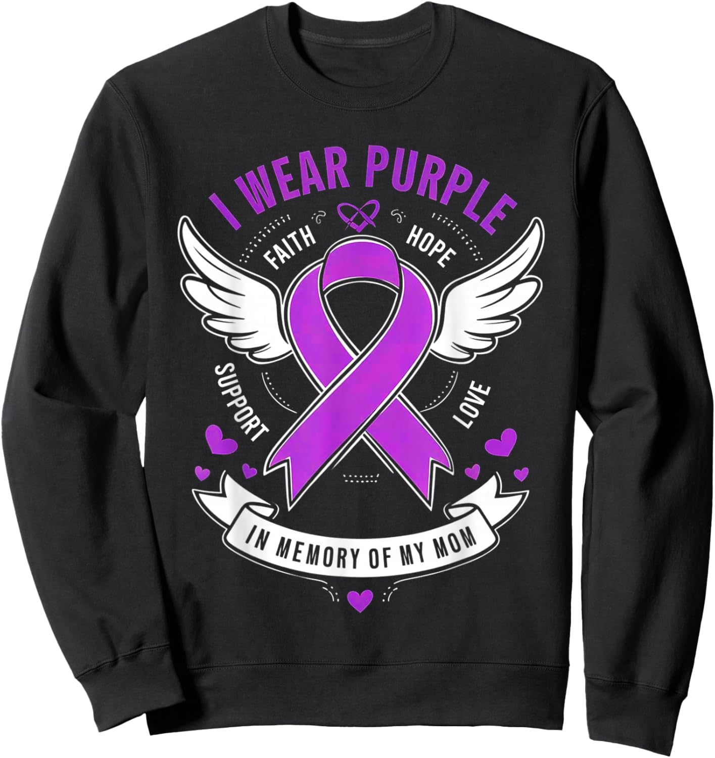 I Wear Purple In Memory of my Mom Alzheimers Awarenesss Sweatshirt - Sweatshirt | Black