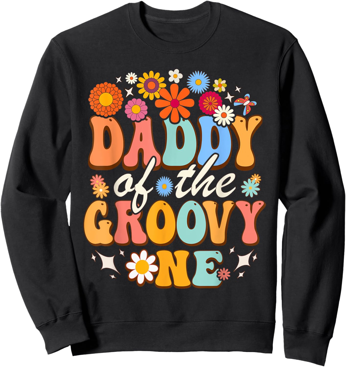 Daddy of Groovy One Matching Family First Birthday Party Sweatshirt - Sweatshirt | Black
