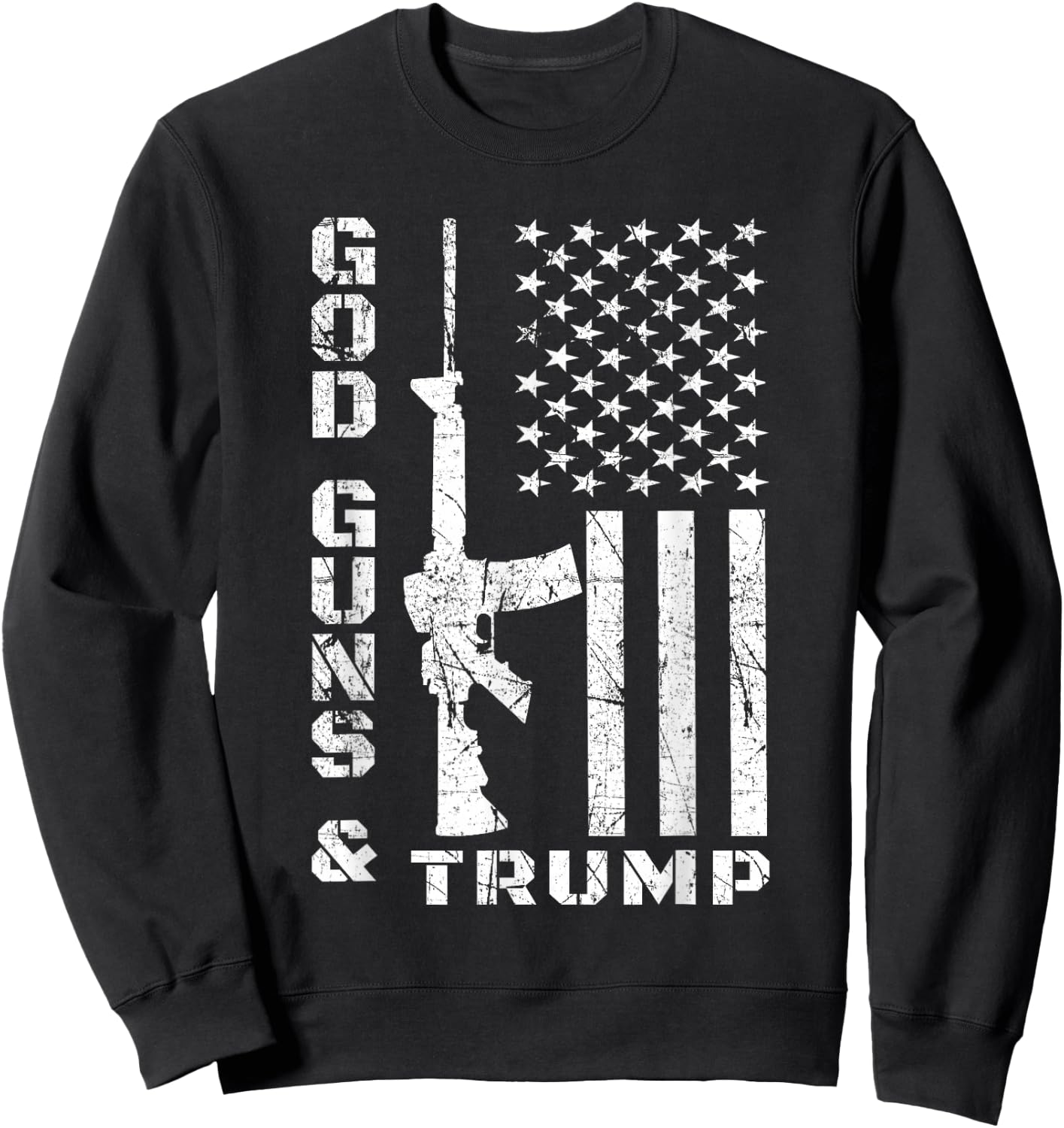 God Guns And Trump Shirt 2nd Amendment Flag AR15 Sweatshirt - Sweatshirt | Black