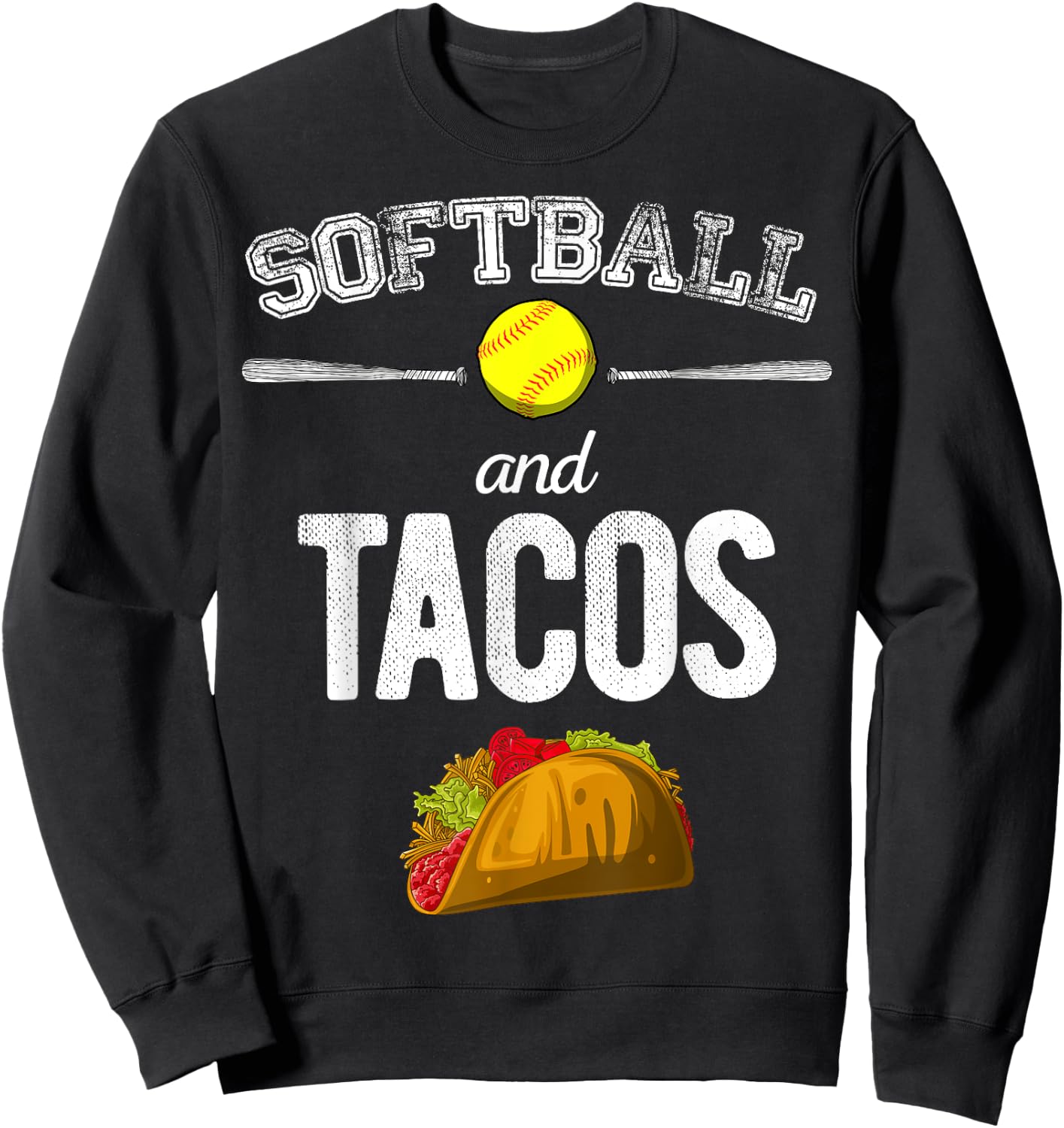 Softball And Tacos Softball Player Taco Lover Gift Sweatshirt - Sweatshirt | Black