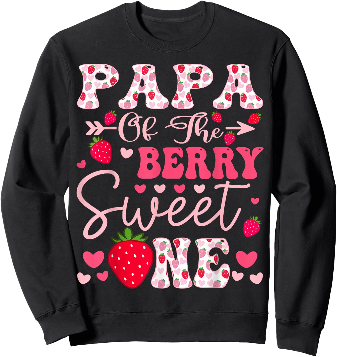 Papa Of The Berry Sweet One Strawberry 1St Birthday Sweatshirt - Sweatshirt | Black