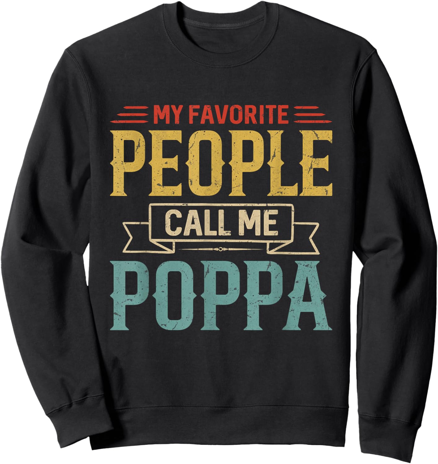 Vintage My Favorite People Call Me Poppa Men Father's Day Sweatshirt - Sweatshirt | Black