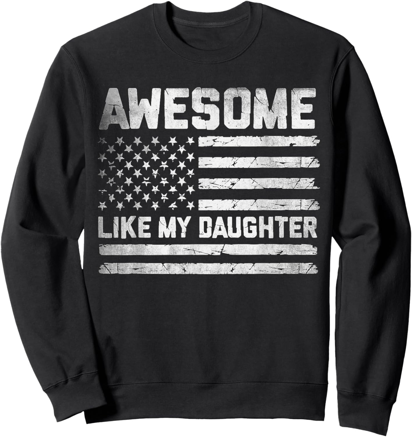 Awesome Like My Daughter Father's Day Funny Dad and Daughter Sweatshirt - Sweatshirt | Black