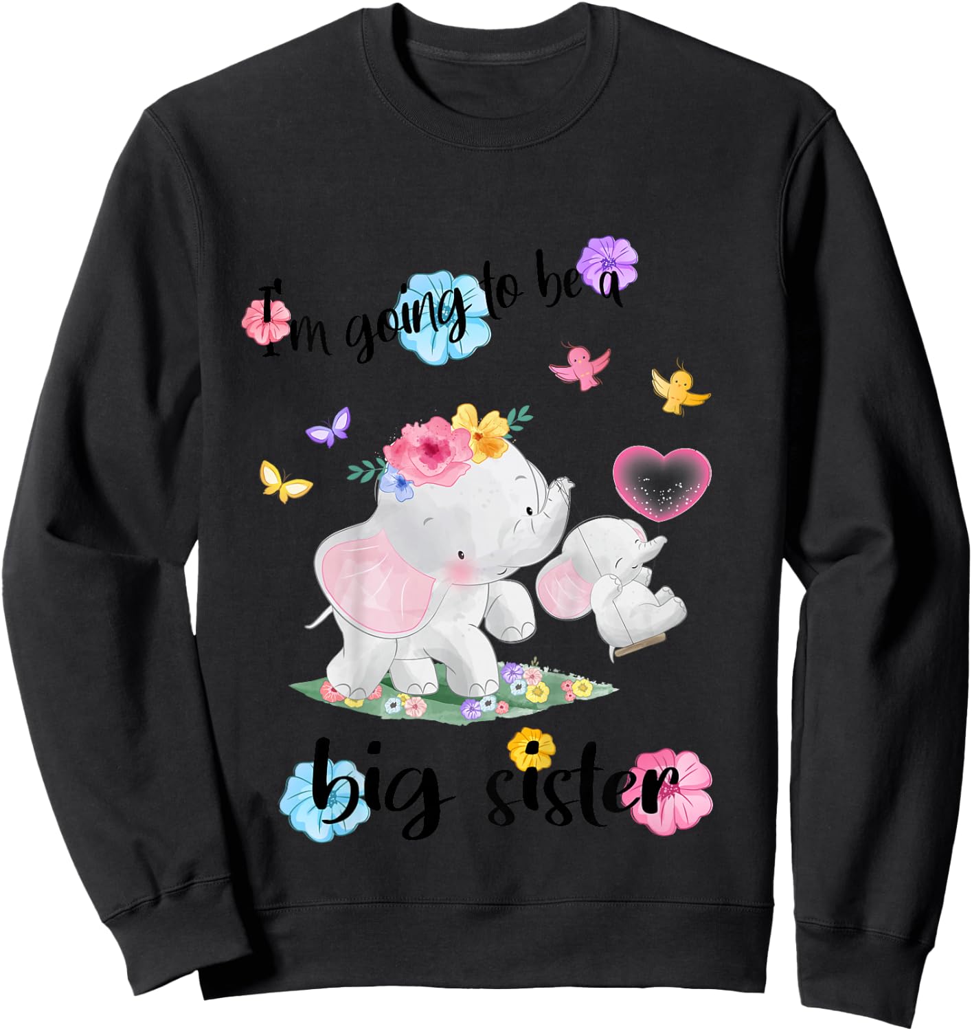 I'm Going to Be A Big Sister 2026 Announcing Pregnancy Sweatshirt - Sweatshirt | Black