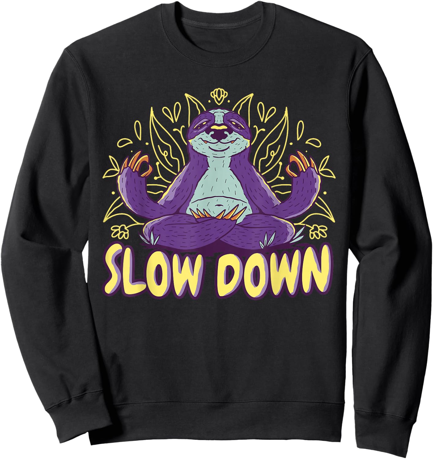 Sloth Yoga Meditation Sloth Yogi - Slow Down - Relax Yoga Sweatshirt - Sweatshirt | Black