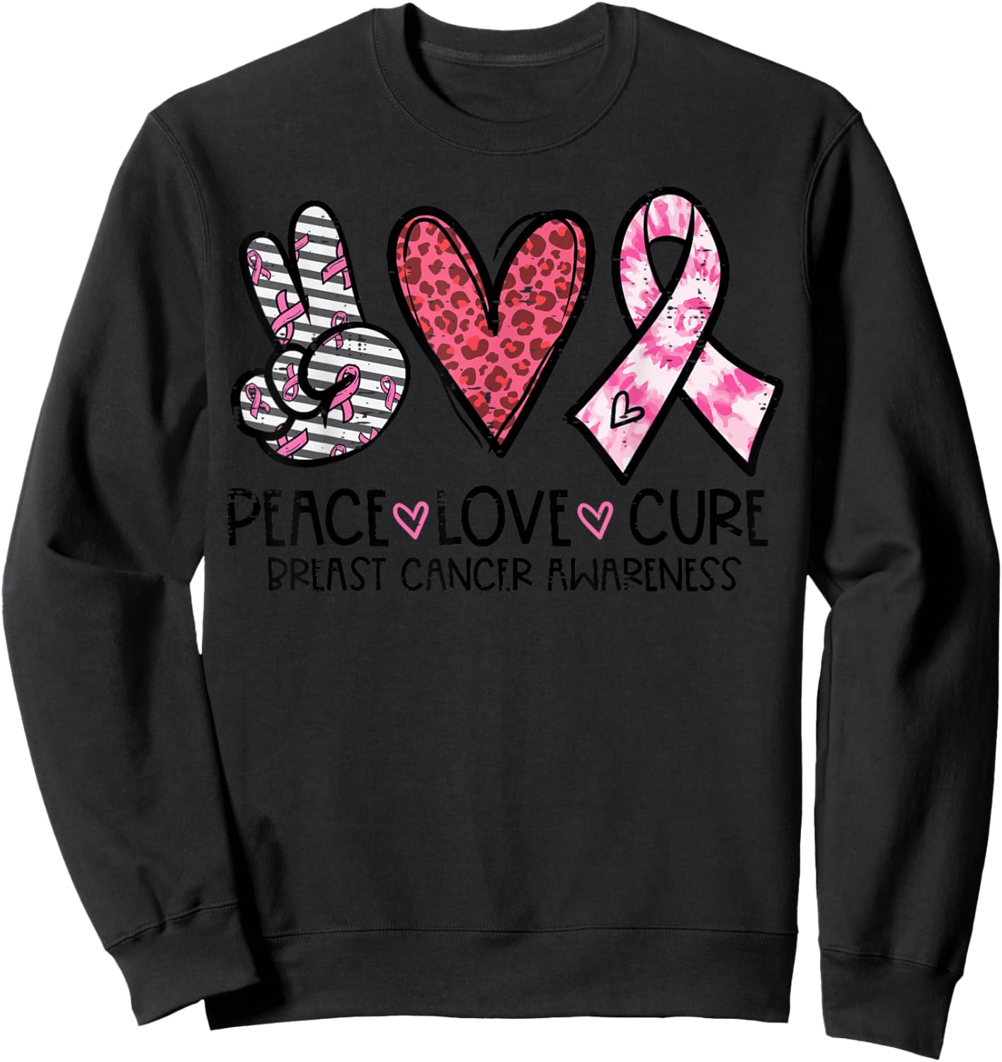 Breast Cancer Peace Love Cure Awareness Ribbon Women Men Kid Sweatshirt - Sweatshirt | Black