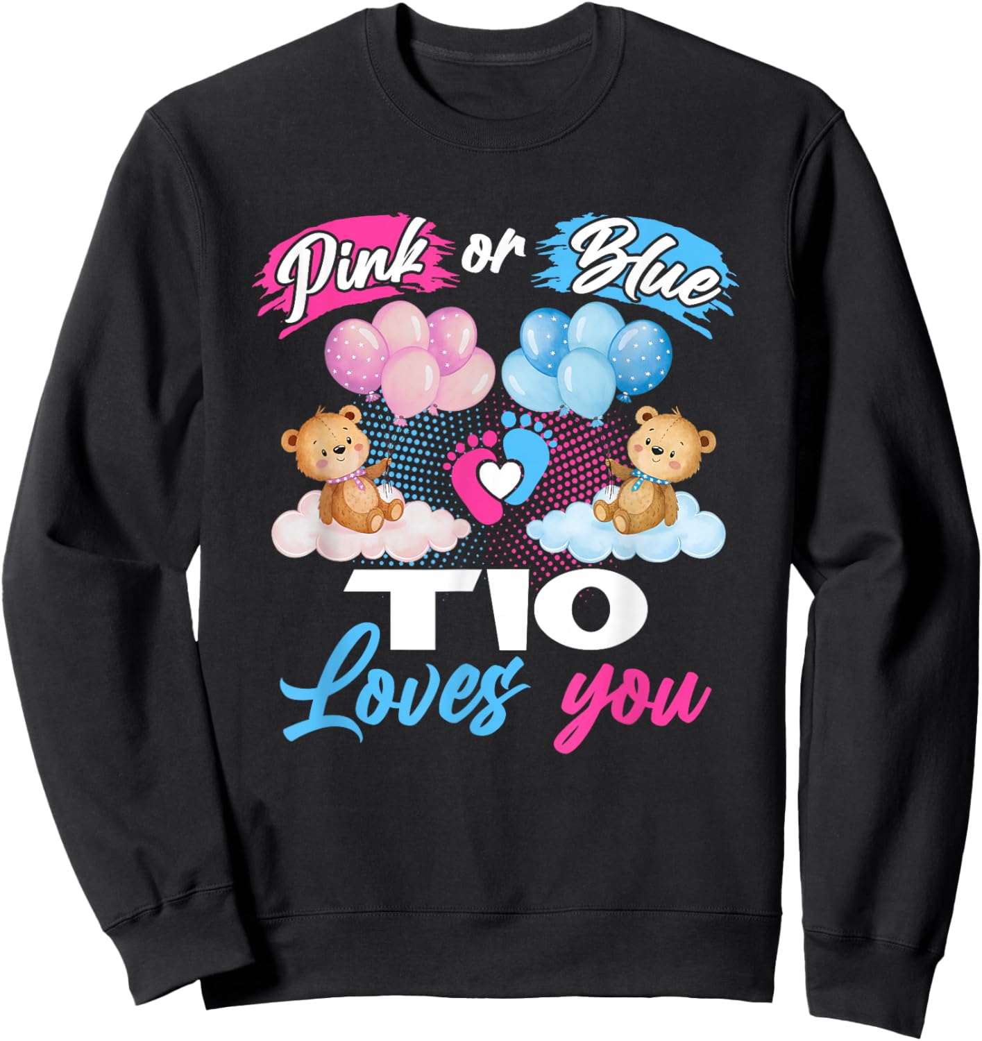Bears Pink Or Blue TIO Loves You Gender Reveal Sweatshirt - Sweatshirt | Black