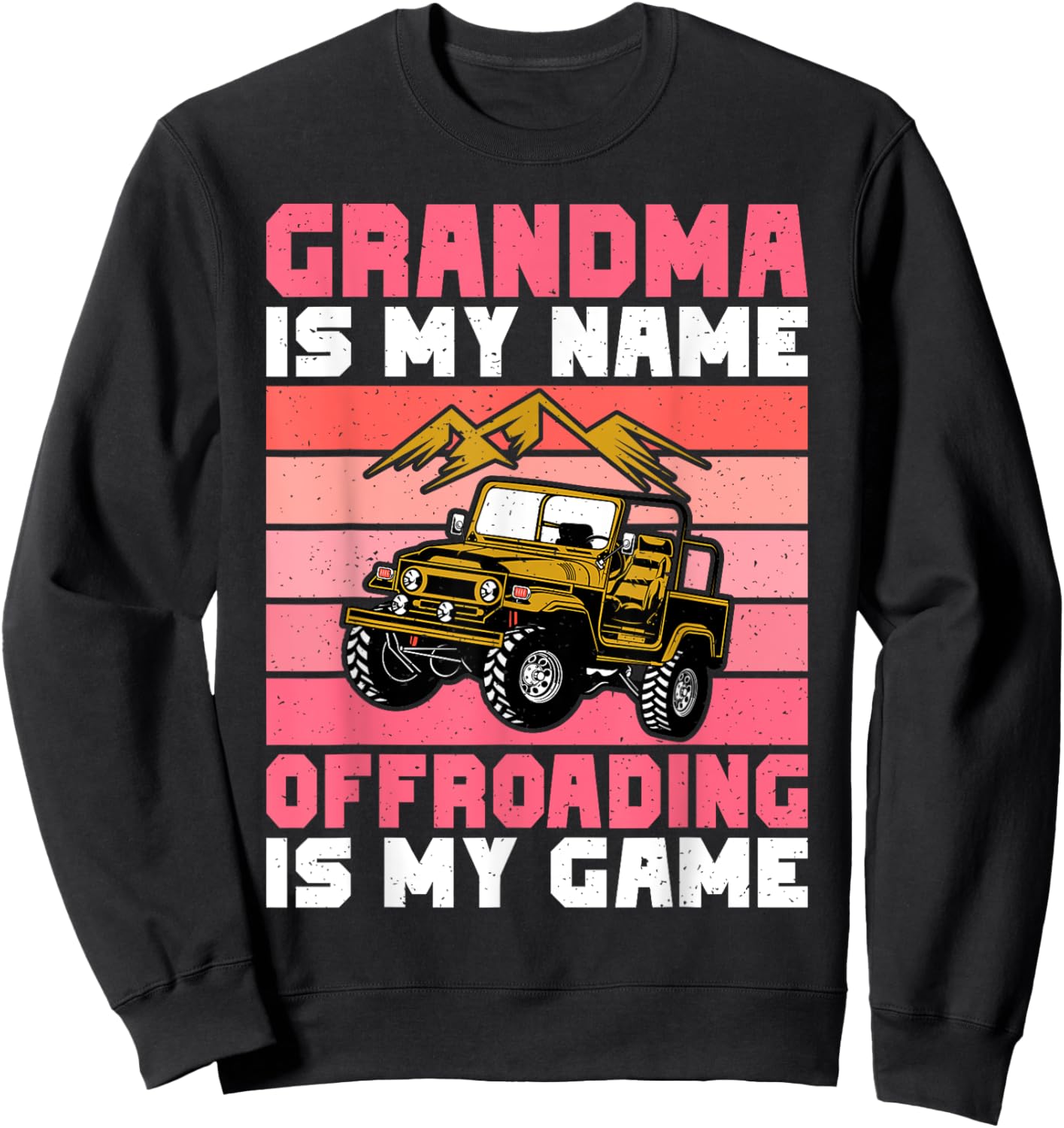 Grandma is my Name Offroading is my Game Offroad Sweatshirt - Sweatshirt | Black