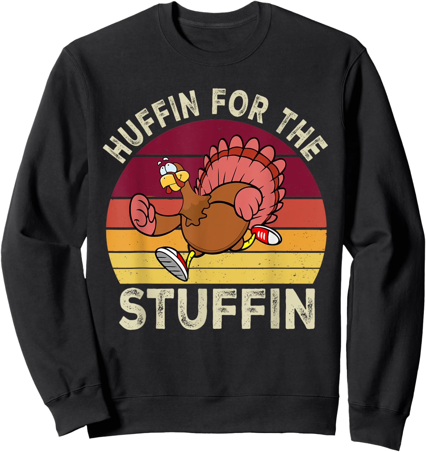 Huffin For The Stuffin Thanksgiving Running Turkey Trot Sweatshirt - Sweatshirt | Black