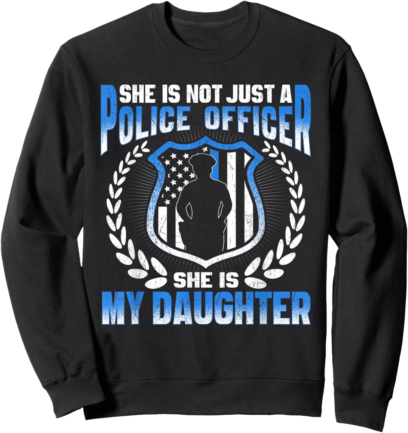 My Daughter Is A Brave Police Officer - Proud Police Mom Dad Sweatshirt - Sweatshirt | Black