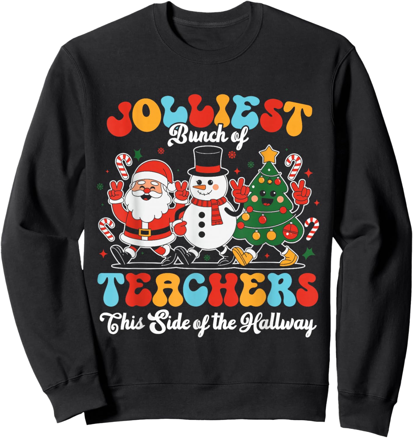 Jolliest Bunch of Teachers This Side of Hallway Christmas Sweatshirt - Sweatshirt | Black