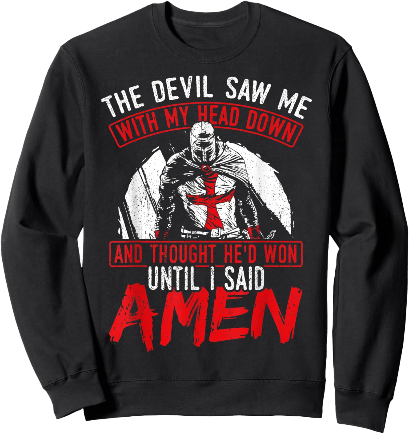 The Devil Saw Me With My Head Down Thought He'D Won Sweatshirt - Sweatshirt | Black