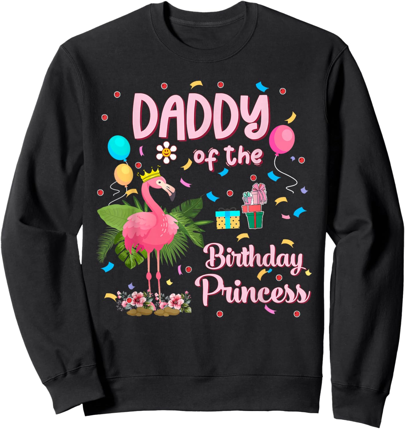 Daddy of the Birthday Princess Pink Flamingo Party Squad Sweatshirt - Sweatshirt | Black