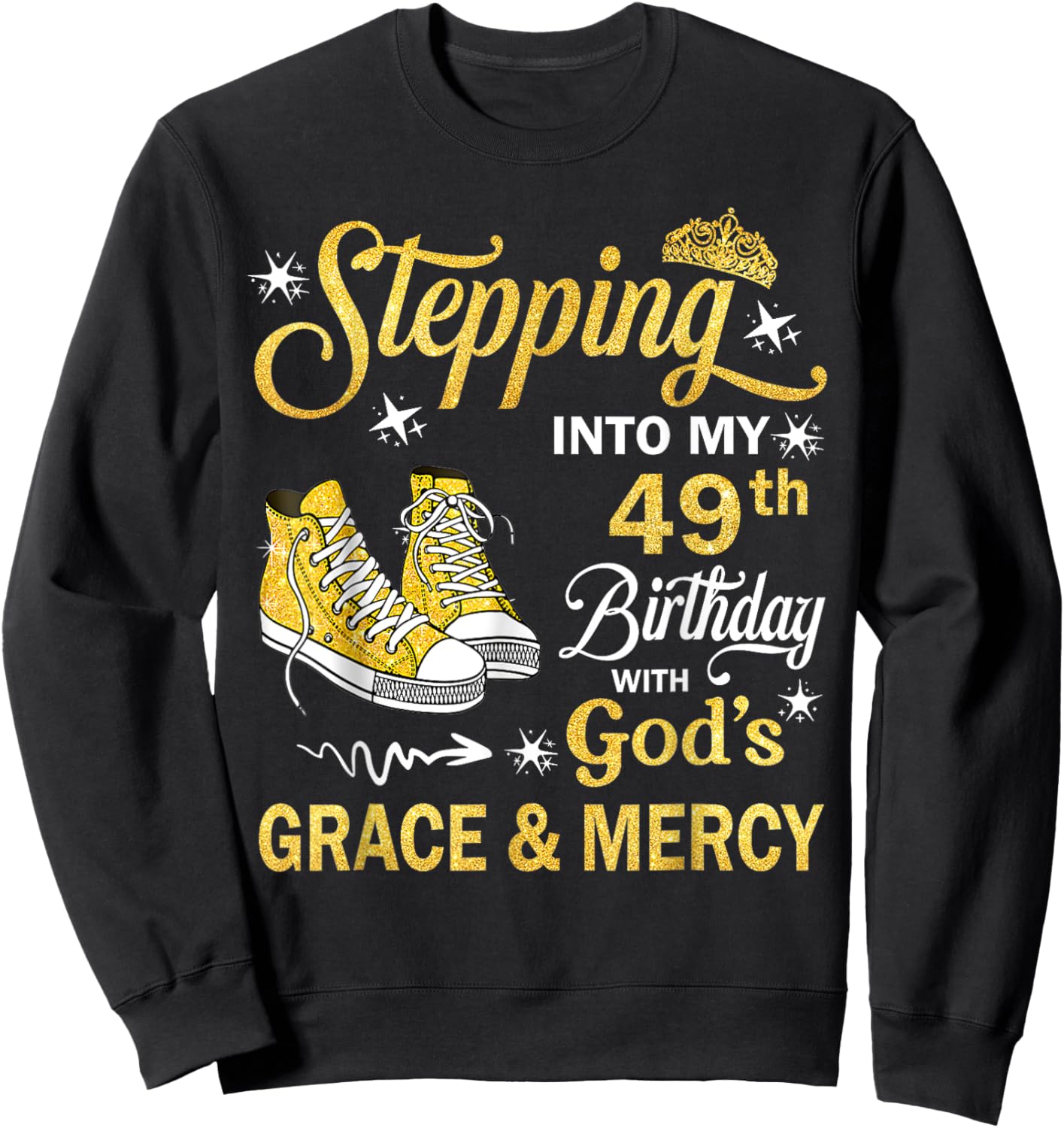 49 Year Old Birthday 49th Birthday With God's Grace & Mercy Sweatshirt - Sweatshirt | Black