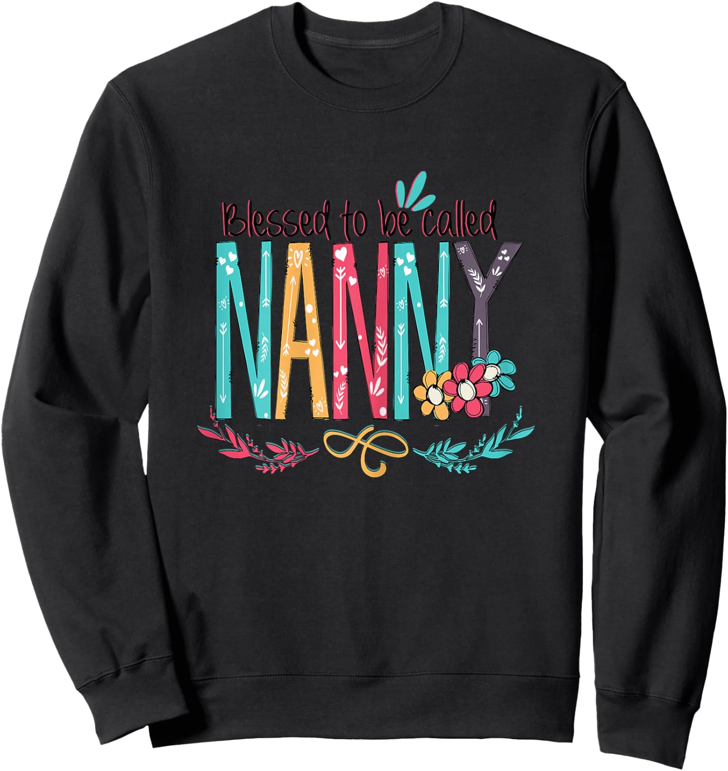 Blessed to Be Called Nanny Colourful Gift Grandma Women Sweatshirt - Sweatshirt | Black