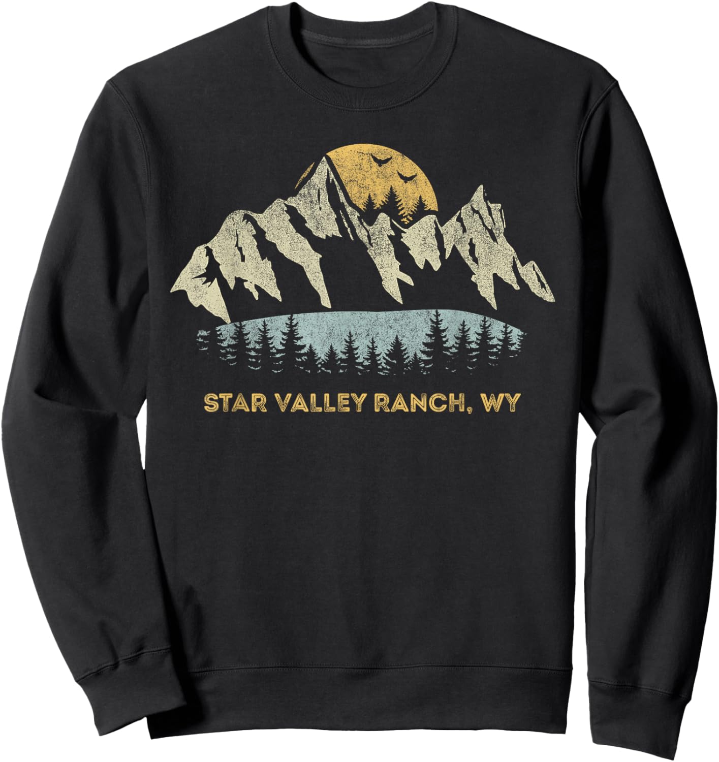 Star Valley Ranch Wyoming Mountain Sunset Sunrise WY Sweatshirt - Sweatshirt | Black