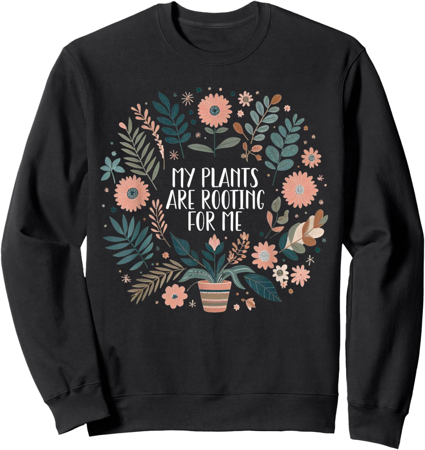 Retro Vintage My Plants Are Rooting For Me Plant Lover Funny Sweatshirt - Sweatshirt | Black