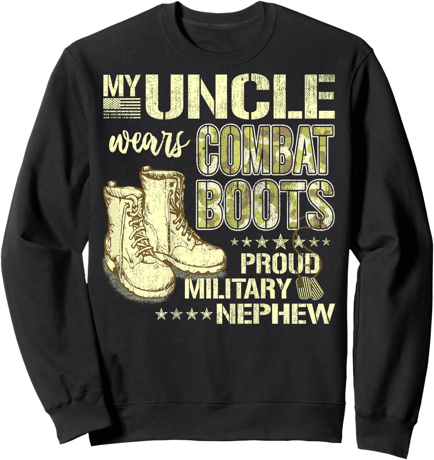 My Uncle Wears Combat Boots Dog Tags Proud Military Nephew Sweatshirt - Sweatshirt | Black