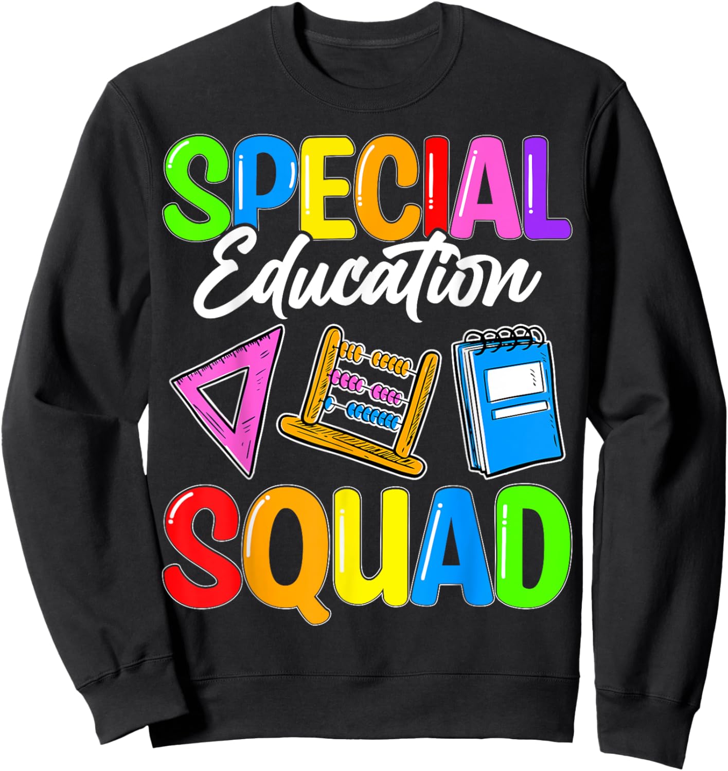 Special Education SPED Squad - Funny SPED Teacher Sweatshirt - Sweatshirt | Black